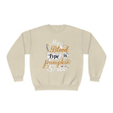 My Blood Type is Pumpkin Spice Crewneck Sweatshirt