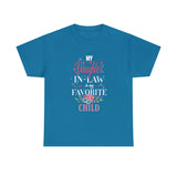 My Favorite Child - Daughter-in-Law Edition T-Shirt - Celebrate Love and Laughter