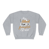 My Blood Type is Pumpkin Spice Crewneck Sweatshirt