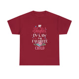 My Favorite Child - Daughter-in-Law Edition T-Shirt - Celebrate Love and Laughter