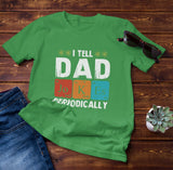Mens I Tell Dad Jokes Periodically T-Shirt