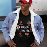 Things I do In My Spare Time Basketball love T-Shirt