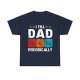 Mens I Tell Dad Jokes Periodically T-Shirt