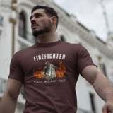 Firefighter. First In, Last Out