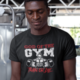 God Of The Gym - Train Or Die