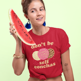 Don't Be Self Conchas
