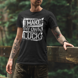 I Make My Own Luck