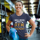 I Will Never Break Up With Gym