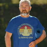 I Do Yoga Because Punching People is Frowned Upon