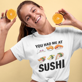 You Had Me At Sushi