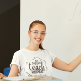Coffee Teach Repeat