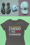 You Need To Change