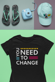 You Need To Change