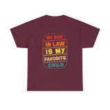 My Son In Law Is My Favorite Child Funny Family Humor T-Shirt
