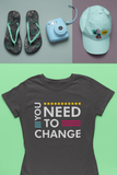 You Need To Change