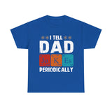 Mens I Tell Dad Jokes Periodically T-Shirt