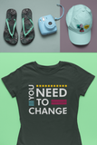 You Need To Change