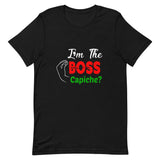 I'm the Boss Capiche?
