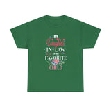 My Favorite Child - Daughter-in-Law Edition T-Shirt - Celebrate Love and Laughter