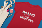 Mud and Mascara T-Shirt Design By Tony's Finest